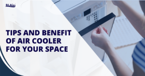 Tips and Benefit of Air Cooler For Your Space